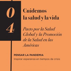 Volumen 04: Cuidemos la salud y la vida, Pacto por la salud global y la promoción de la salud en las Américas