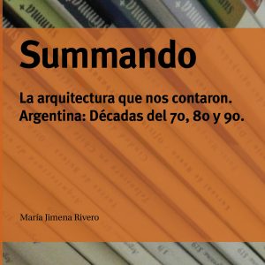 Summando. La arquitectura que nos contaron