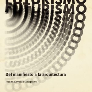 Futurismo: Del manifiesto a la arquitectura