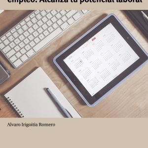 Guía práctica para la búsqueda de empleo: Alcanza tu potencial laboral