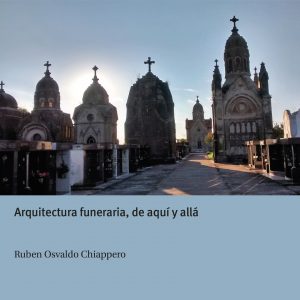 RÉQUIMEN IN PACEM: Arquitectura funeraria, de aquí y allá