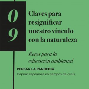 Volumen 09: Claves para resignificar nuestro vínculo con la naturaleza
